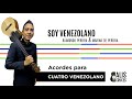 SOY VENEZOLANO. Acordes para Cuatro Venezolano. Prof Alis Cruces