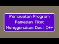 Tugas UAS Pemprograman Terstuktur (Program Memesan Tiket Pesawat Dev- C++)