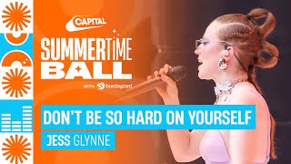 Jess Glynne - Don't Be So Hard On Yourself (Live at Capital's Summertime Ball 2023) | Capital