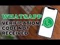 How To Fix Whatsapp Verification Code Not Received | Whatsapp Verification Code 2023