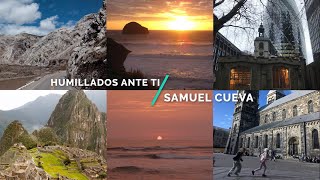 Humillados Ante Ti - Samuel Cueva Carhuanca - CANTO Creativo - Vídeo Oficial Abril 2020