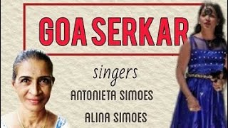 GOA SERKAR - New konkani song by Walter J. Lobo / Alina Simoes and Antonieta Simoes.