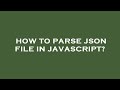 How to parse json file in javascript?