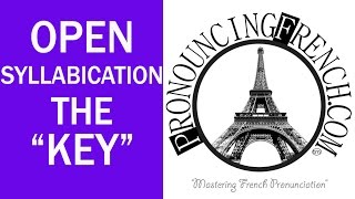 Word of the Week #37 - Open Syllabication: The Key! - Mastering French Pronunciation w/Geri Metz