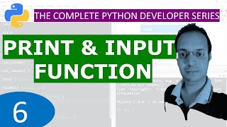 6. Python Print Function & Input function : Python Tutorial Developer Series A - Z