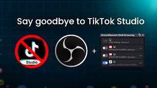 Livestream To TikTok in OBS Studio for FREE! (No Stream Key Needed)