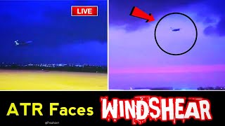 ✅ATR Aircraft Faces Windshear | 🛑LIVE