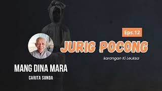 JURIG POCONG Eps.12 Carita Sunda Mang Dina Mara