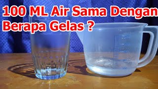 100 ML Air Sama Dengan Berapa Gelas ? Takaran 100 Mili Liter Air Dengan Gelas Belimbing di Rumah