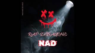 NAD - Rap Débauche