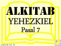 Yehezkiel Pasal 7 ALKITAB suara dan text - Indonesian Holy Bible audio and text