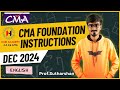 CMA Foundation || Instructions to Foundation Students || Dec 2024 Exams || in English