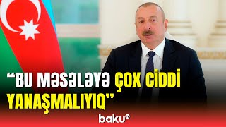 Prezident ailə və məktəbin məsuliyyətini xatırlatdı