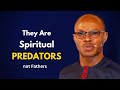 Apostle Takim on Spiritual Predators they Call Spiritual Fathers