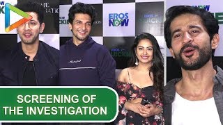 Screening of Upcoming Web Series The Investigation with Many Celebs | Eros Now Quickie
