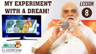 KRR Classroom - Lesson 8 || My experiment with a DREAM!