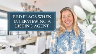 Red Flags When Interviewing a Listing Agent