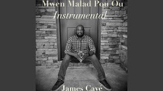 Mwen Malad Pou Ou (Instrumental)