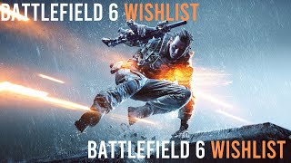 Battlefield 6 Wishlist (2025)