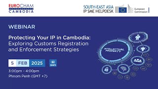 2025-02-05_Protecting Your IP in Cambodia: Exploring Customs Registration and Enforcement Strategies