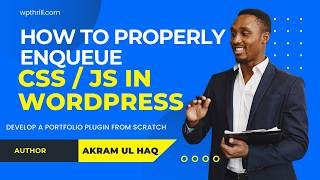 How to Properly Enqueue CSS & JavaScript in WordPress Plugin