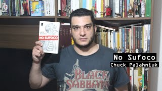 No Sufoco - Chuck Palahniuk - Resenha - David Vega