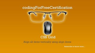 CSS Grid | Align All Items Vertically using align-items | freeCodeCamp | 13 of 22
