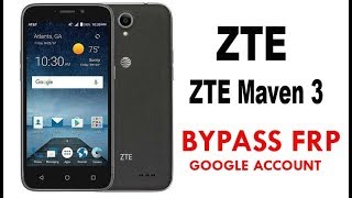 ZTE Maven 3 Android 7.1.1 FRP/Google Bypass FRP Unlock without PC 100% Work