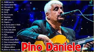 Pino Daniele Vecchie - The Best Of Pino Daniele - Pino Daniele Canzoni Piu Belle