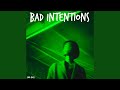 Bad Intentions