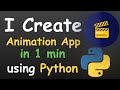 I CREATE ANIMATION APP IN ONE MINUTE USING PYTHON