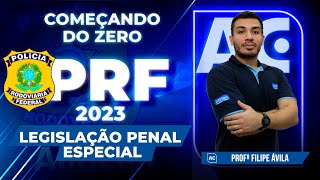 Concurso PRF 2023 - Começando do Zero - Legislação Penal Especial - AlfaCon