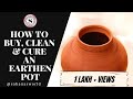 Right way to buy, clean and cure a new Earthen pot| 2 tricks to get coldest water from pot| Mud Pot