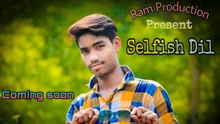 Selfish Dil ll New odia music song ll Ram Production