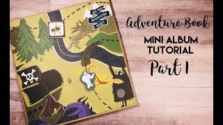 Adventure Book Mini Album Tutorial - Part 1