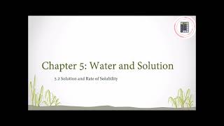 Science | Form 2 | Chapter 5 - 5.2 Solution and Rate of Solubility (Part 1)