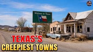 10 Creepiest and Most Remote Towns in Texas | America's Forgotten Places