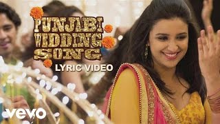 Punjabi Wedding Song Lyric - Hasee Toh Phasee|Parineeti, Sidharth|Sunidhi C, Benny Dayal