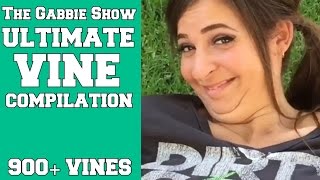The Gabbie Show ULTIMATE Vine Compilation
