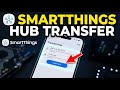 How to transfer your SmartThings hub to a new phone - Complete Guide