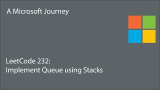 LeetCode 232 - Implement Queue using Stacks: A Microsoft Journey