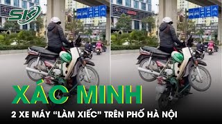 CSGT Hà Nội Đã Xác Minh Danh Tính Chủ Phương Tiện Trong Clip 2 Xe Máy "Làm Xiếc" Trên Đường | SKĐS