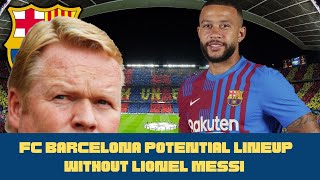 FC Barcelona Potential Lineup 2021/2022 Following the Exit of Lionel Messi