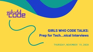Girls Who Code Talks: Prep for Technical Interviews