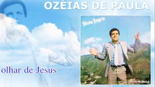 09. O olhar de Jesus - Ozéias de Paula (Versão Lp - Minha alegria) Barclay Discos 1985