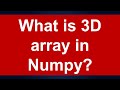 What is 3D array in Numpy: Lesson 2