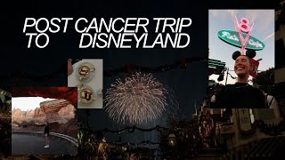 post cancer treatment trip to disneyland 🫧🎡🧚🏼‍♀️