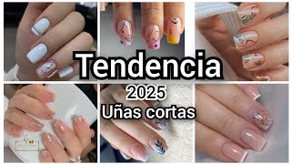 UÑAS EN TENDENCIA 2025 UÑAS CORTAS #nails #trendnails #uñas #2025 #uñasacrilicas #manicure #polish