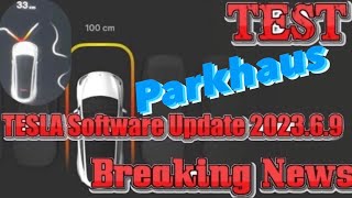 TESLA VISION Software Update 2023.6.9 | Deutschland | PARKHAUS | Vor/Rückwärts/Seitlich VISION ONLY