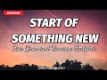 Start of Something New - Zac Efron and Vanessa Hudgens (Lyrics)🎶